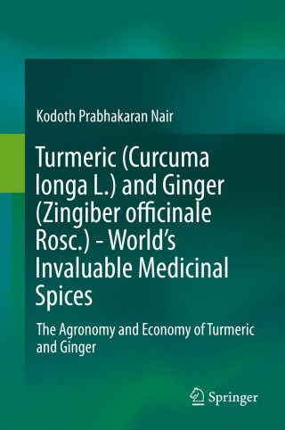 Cover image: Turmeric (Curcuma longa L.) and Ginger (Zingiber officinale Rosc.)  - World's Invaluable Medicinal Spices 9783030291884