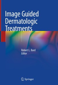 صورة الغلاف: Image Guided Dermatologic Treatments 9783030292348