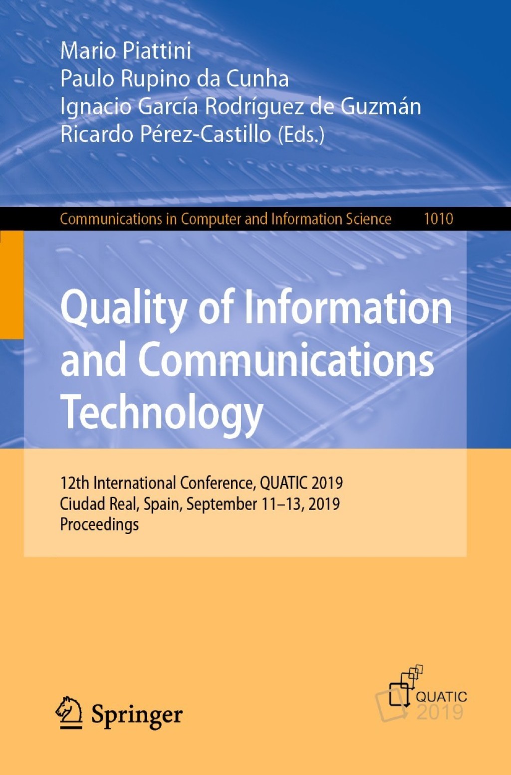 Quality of Information and Communications Technology 12th International Conference, QUATIC 2019, Ciudad Real, Spain, September 11–13, 2019, Proceedings