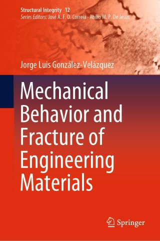 Imagen de portada: Mechanical Behavior and Fracture of Engineering Materials 9783030292409