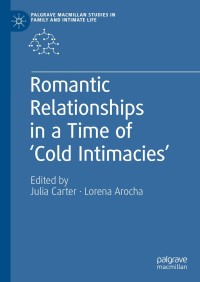 Cover image: Romantic Relationships in a Time of ‘Cold Intimacies’ 9783030292553