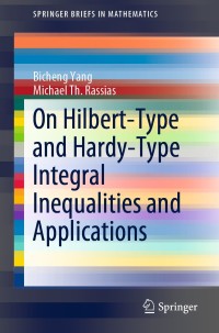 表紙画像: On Hilbert-Type and Hardy-Type Integral Inequalities and Applications 9783030292676