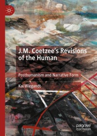 Omslagafbeelding: J.M. Coetzee’s Revisions of the Human 9783030293055