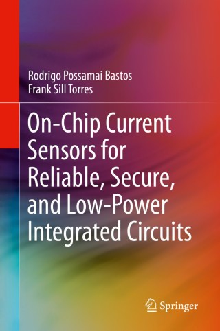 Titelbild: On-Chip Current Sensors for Reliable, Secure, and Low-Power Integrated Circuits 9783030293529