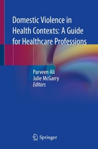 Cover image: Domestic Violence in Health Contexts: A Guide for Healthcare Professions 9783030293604