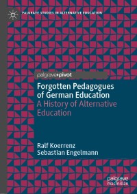 表紙画像: Forgotten Pedagogues of German Education 9783030295691