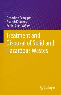 صورة الغلاف: Treatment and Disposal of Solid and Hazardous Wastes 9783030296421