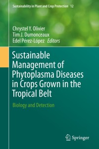 Imagen de portada: Sustainable Management of Phytoplasma Diseases in Crops Grown in the Tropical Belt 1st edition 9783030296490