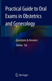 Imagen de portada: Practical Guide to Oral Exams in Obstetrics and Gynecology 9783030296681