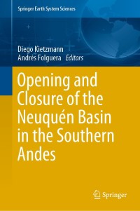 Imagen de portada: Opening and Closure of the Neuquén Basin in the Southern Andes 9783030296797