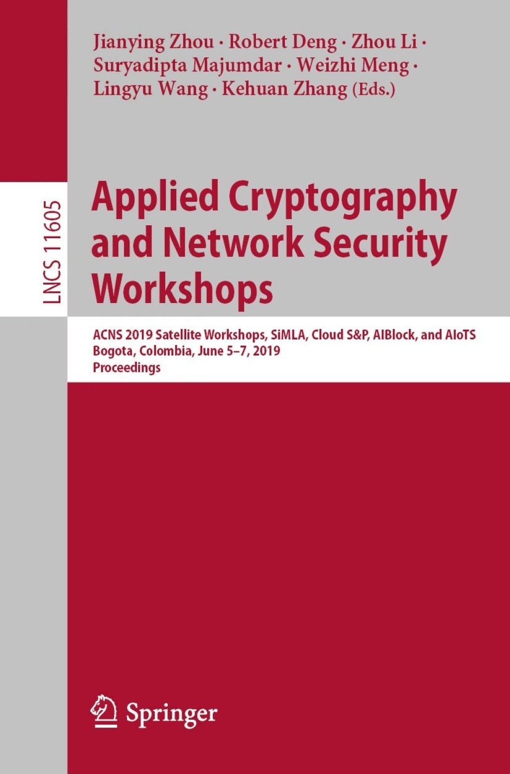 Applied Cryptography and Network Security Workshops ACNS 2019 Satellite Workshops, SiMLA, Cloud S&P, AIBlock, and AIoTS, Bogota, Colombia, June 5–7, 2019, Proceedings