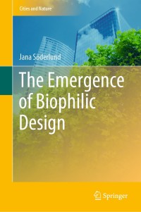Cover image: The Emergence of Biophilic Design 9783030298128