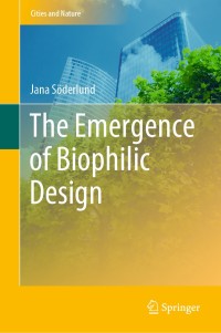 Imagen de portada: The Emergence of Biophilic Design 9783030298128