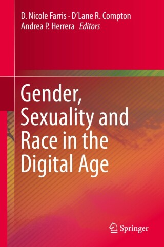 صورة الغلاف: Gender, Sexuality and Race in the Digital Age 9783030298548