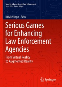 Cover image: Serious Games for Enhancing Law Enforcement Agencies 9783030299255