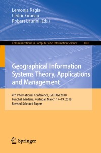 Cover image: Geographical Information Systems Theory, Applications and Management 9783030299477