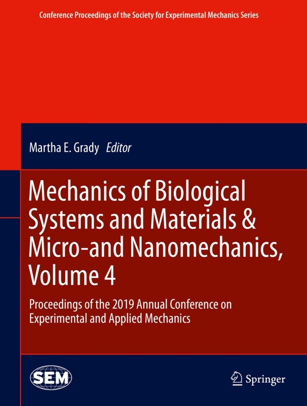 Mechanics of Biological Systems and Materials & Micro-and Nanomechanics, Volume 4 Proceedings of the 2019 Annual Conference on Experimental and Applied Mechanics