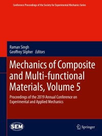 صورة الغلاف: Mechanics of Composite and Multi-functional Materials, Volume 5 9783030300272