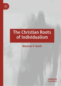 Imagen de portada: The Christian Roots of Individualism 9783030300883