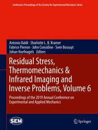 Cover image: Residual Stress, Thermomechanics & Infrared Imaging and Inverse Problems, Volume 6 9783030300975