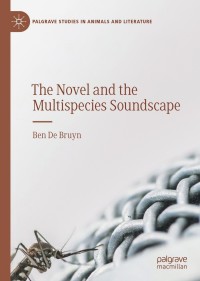Cover image: The Novel and the Multispecies Soundscape 9783030301217