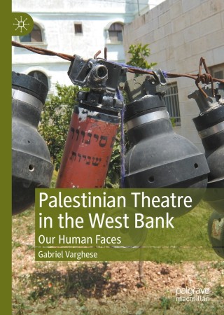 表紙画像: Palestinian Theatre in the West Bank 9783030302467