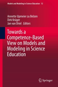 Omslagafbeelding: Towards a Competence-Based View on Models and Modeling in Science Education 9783030302542
