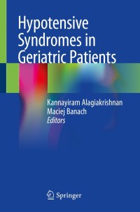 صورة الغلاف: Hypotensive Syndromes in Geriatric Patients 9783030303310