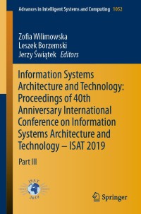 Cover image: Information Systems Architecture and Technology: Proceedings of 40th Anniversary International Conference on Information Systems Architecture and Technology – ISAT 2019 9783030304423