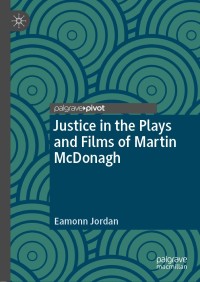Imagen de portada: Justice in the Plays and Films of Martin McDonagh 9783030304522