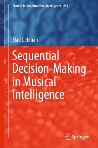 Titelbild: Sequential Decision-Making in Musical Intelligence 9783030305185