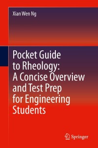 Cover image: Pocket Guide to Rheology: A Concise Overview and Test Prep for Engineering Students 9783030305840