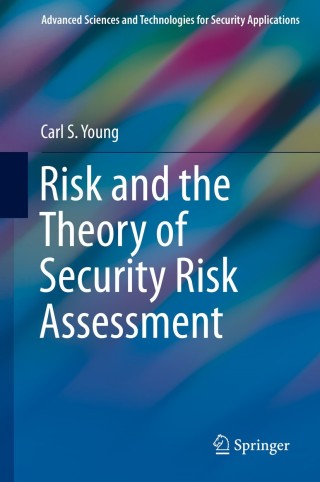 Cover image: Risk and the Theory of Security Risk Assessment 9783030305994