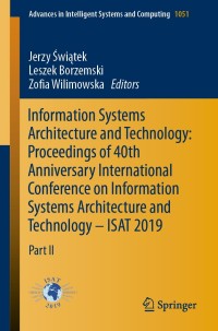 Cover image: Information Systems Architecture and Technology: Proceedings of 40th Anniversary International Conference on Information Systems Architecture and Technology – ISAT 2019 9783030306038