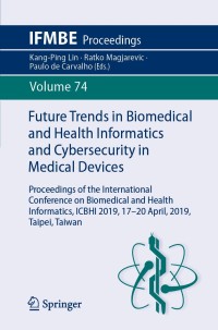 Imagen de portada: Future Trends in Biomedical and Health Informatics and Cybersecurity in Medical Devices 9783030306359