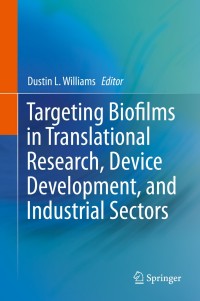 Imagen de portada: Targeting Biofilms in Translational Research, Device Development, and Industrial Sectors 9783030306663