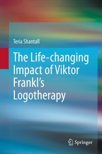 Titelbild: The Lıfe-changıng Impact of Vıktor Frankl's Logotherapy 9783030307691