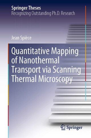 Titelbild: Quantitative Mapping of Nanothermal Transport via Scanning Thermal Microscopy 9783030308124