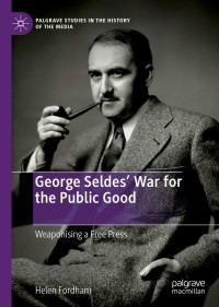Cover image: George Seldes’ War for the Public Good 9783030308766