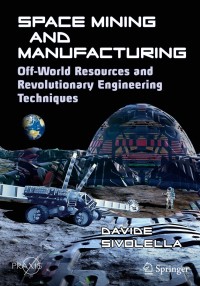 Cover image: Space Mining and Manufacturing 9783030308803