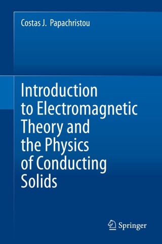 Imagen de portada: Introduction to Electromagnetic Theory and the Physics of Conducting Solids 9783030309954