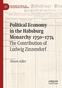 Cover image: Political Economy in the Habsburg Monarchy 1750–1774 9783030310066