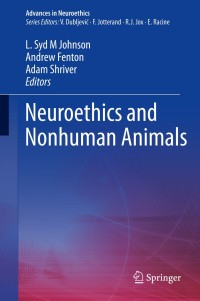 表紙画像: Neuroethics and Nonhuman Animals 1st edition 9783030310103