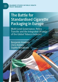 Cover image: The Battle for Standardised Cigarette Packaging in Europe 9783030310332