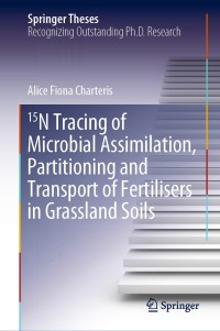 Imagen de portada: 15N Tracing of Microbial Assimilation, Partitioning and Transport of Fertilisers in Grassland Soils 9783030310561