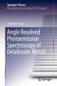 Omslagafbeelding: Angle Resolved Photoemission Spectroscopy of Delafossite Metals 9783030310868