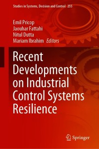 表紙画像: Recent Developments on Industrial Control Systems Resilience 9783030313272