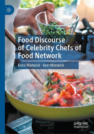 表紙画像: Food Discourse of Celebrity Chefs of Food Network 9783030314293