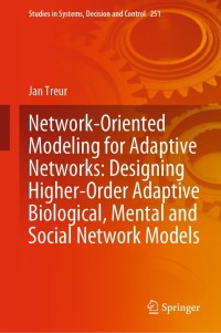 Imagen de portada: Network-Oriented Modeling for Adaptive Networks: Designing Higher-Order Adaptive Biological, Mental and Social Network Models 9783030314446