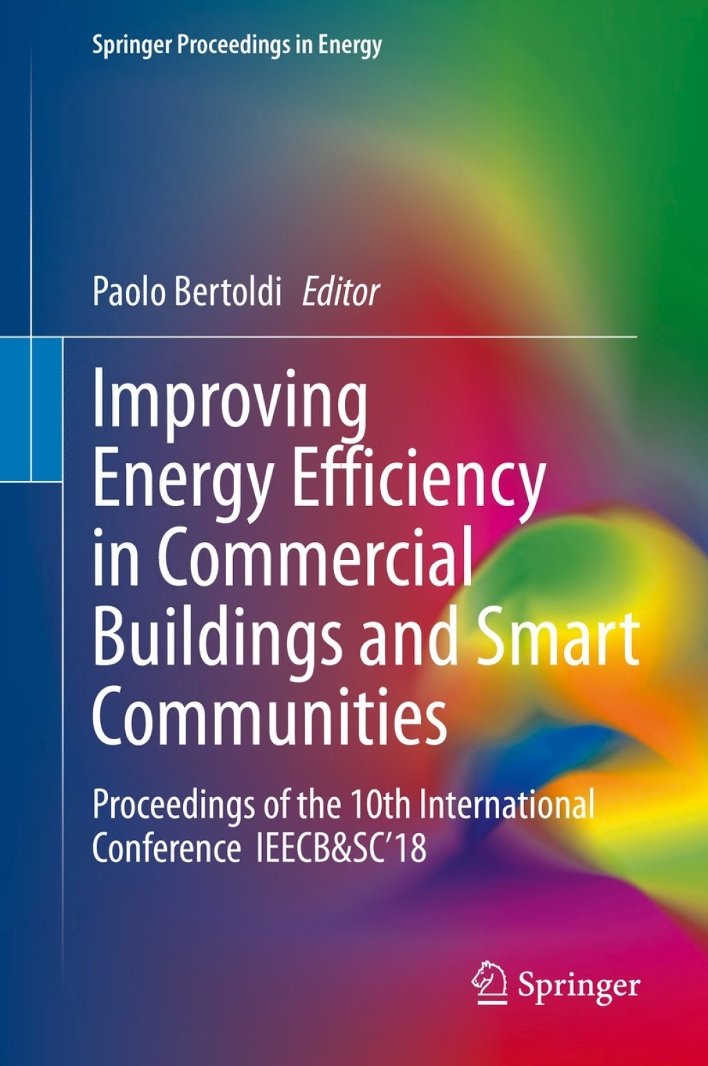 Improving Energy Efficiency in Commercial Buildings and Smart Communities Proceedings of the 10th International Conference  IEECB&SC’18